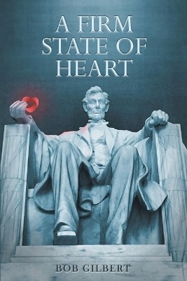 A Firm State of Heart(English, Paperback, Gilbert Bob)