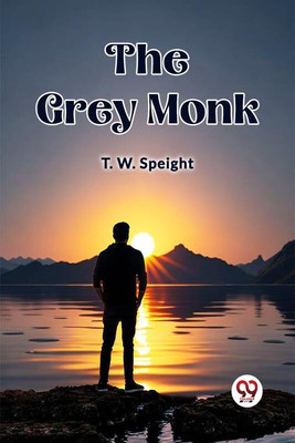The Grey Monk (Edition2023)(English, Paperback, Speight T W)