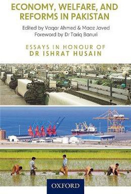 Economy, Welfare, and Reforms in Pakistan. Essays in Honour of Dr Ishrat Husain(English, Paperback, unknown)