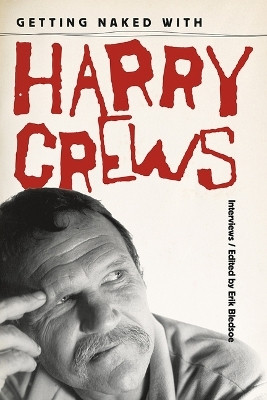Getting Naked with Harry Crews(English, Paperback, unknown)