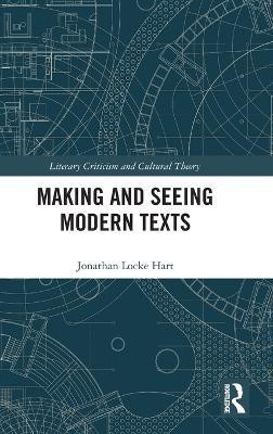 Making and Seeing Modern Texts(English, Hardcover, Hart Jonathan Locke)