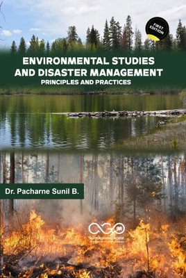 ENVIRONMENTAL STUDIES AND DISASTER MANAGEMENT- PRINCIPLES AND PRACTICES(Paperback, Dr. Pacharne Sunil B.)