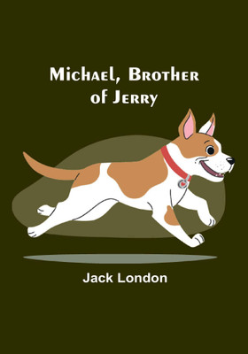 Michael, Brother of Jerry(Paperback, Jack London)