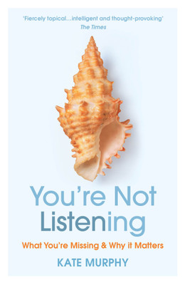 You’re Not Listening(English, Paperback, Murphy Kate)