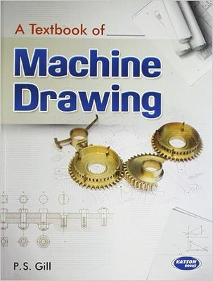 Textbook of Machine Drawing 18/e 2023 Edition(Paperback, Gill P S)