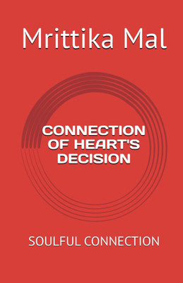 CONNECTION OF HEART'S DECISION  - SOULFUL CONNECTION(Paperback, Mrittika Mal)