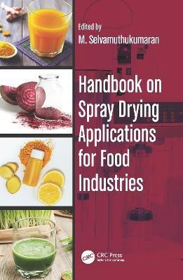 Handbook on Spray Drying Applications for Food Industries  - HANDBOOK ON SPRAY DRYING APPLICATIONS FOR FOOD INDUSTRIES (HB 2020)(English, Hardcover, unknown)