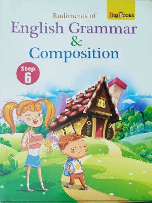 RUDIMENTS OF ENGLISH GRAMMAR & COMPOSITION STEP 6(kolkata, BIG BOOKS)