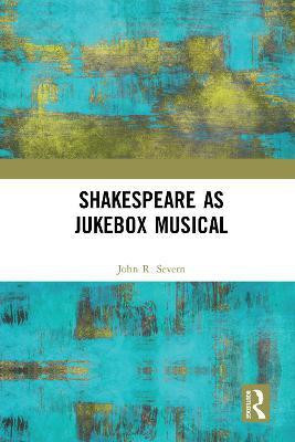 Shakespeare as Jukebox Musical(English, Hardcover, Severn John R.)
