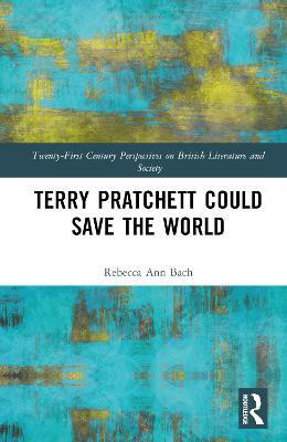Terry Pratchett Could Save the World(English, Hardcover, Bach Rebecca Ann)