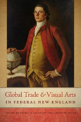 Global Trade and Visual Arts in Federal New England(English, Paperback, unknown)