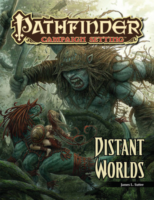 Pathfinder Campaign Setting: Distant Worlds(English, Paperback, Sutter James L.)