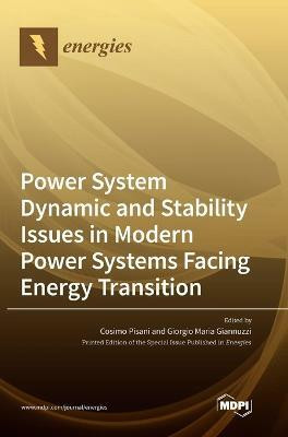Power System Dynamic and Stability Issues in Modern Power Systems Facing Energy Transition(English, Hardcover, unknown)
