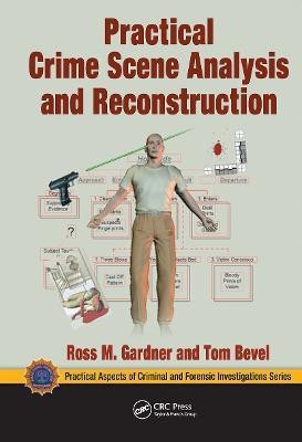 Practical Crime Scene Analysis and Reconstruction(English, Paperback, Gardner Ross M.)