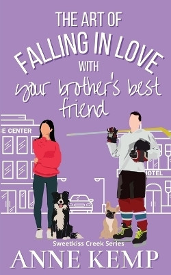 The Art of Falling in Love with Your Brother's Best Friend(English, Paperback, Kemp Anne)