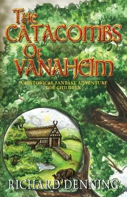The Catacombs of Vanaheim(English, Paperback, Denning Richard)