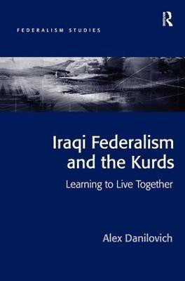 Iraqi Federalism and the Kurds(English, Hardcover, Danilovich Alex)