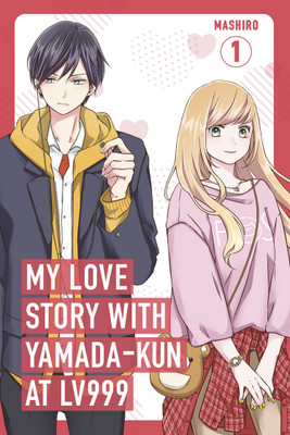 My Love Story with Yamada-kun at Lv999, Vol. 1(English, Paperback, Mashiro)