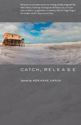 Catch, Release(English, Paperback, Harun Adrianne)