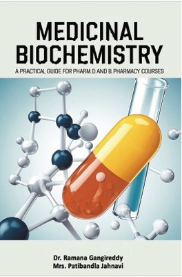 Medicinal Biochemistry: A Practical Guide For Pharm.D and B.Pharmacy Courses(Paperback, Dr. Ramana Gangireddy ,Smt. Jahnavi Patibandla)