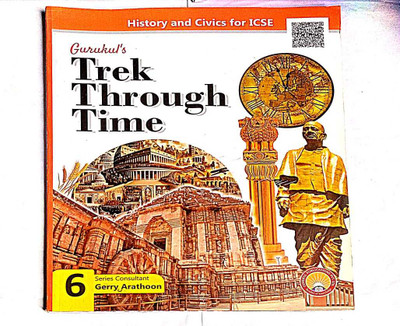TREK THROUGH TIME HISTORY AND CIVICS ICSE CLASS 6(Paperback, RUNA DUTT)