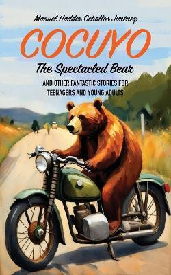 Cocuyo The Spectacled Bear(English, Paperback, Ceballos Jimenez Manuel Hadder)