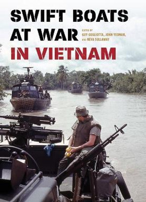 Swift Boats at War in Vietnam(English, Hardcover, Gugliotta Guy)