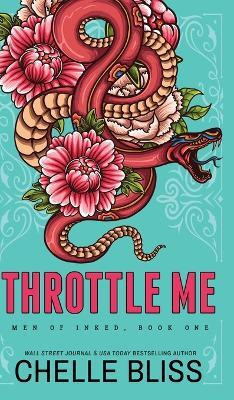 Throttle Me(English, Hardcover, Bliss Chelle)