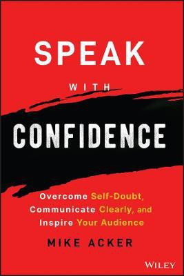 Speak with Confidence(English, Paperback, Acker Mike)