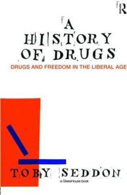 A History of Drugs(English, Hardcover, Seddon Toby)