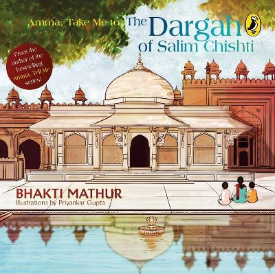 Amma, Take Me to the Dargah of Salim Chishti(English, Paperback, Mathur Bhakti)