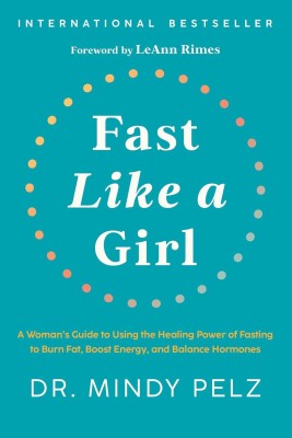 Fast Like A Girl Paperback(Paperback, Dr.Mindy Pelz)