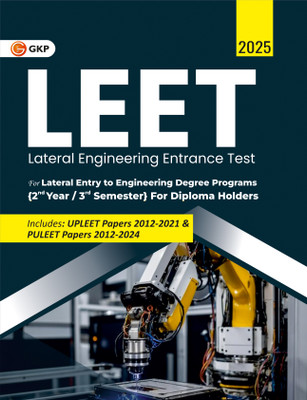 GKP LEET (Lateral Engineering Entrance Test) 2025 - Guide for Lateral Entry to Engineering Degree Programs {2nd Year / 3rd Semester} & Diploma Holders (Includes: UPLEET Papers 2012-2021 & PULEET Papers 2012-2024Includes: UPLEET Papers 2012-2021 & PULEET Papers 2012-2024)(Paperback, G.K. Publications