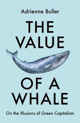 The Value of a Whale(English, Paperback, Buller Adrienne)