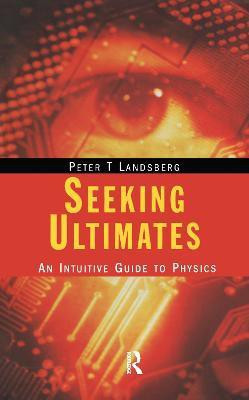 Seeking Ultimates(English, Electronic book text, Landsberg Peter T.)