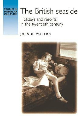 The British Seaside(English, Paperback, Walton John K.)