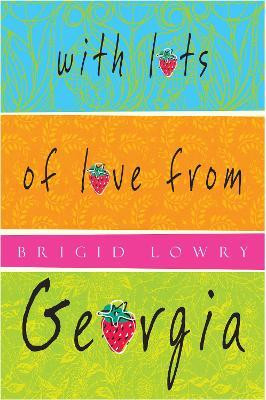 With Lots of Love from Georgia(English, Paperback, Lowry Brigid)