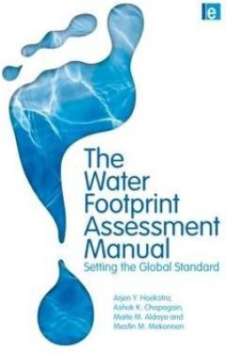 The Water Footprint Assessment Manual(English, Hardcover, Hoekstra Arjen)