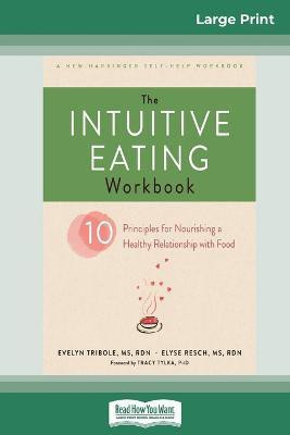 The Intuitive Eating Workbook(English, Paperback, Tribole Evelyn)