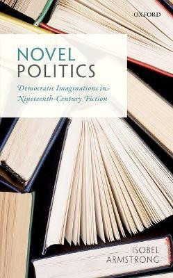 Novel Politics(English, Hardcover, Armstrong Isobel)