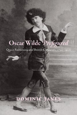 Oscar Wilde Prefigured(English, Hardcover, Janes Dominic)