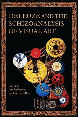 Deleuze and the Schizoanalysis of Visual Art(English, Electronic book text, unknown)
