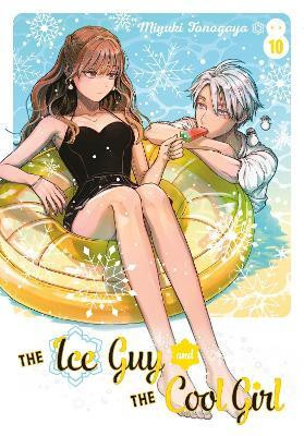 The Ice Guy and the Cool Girl 10(English, Paperback, Tonogaya Miyuki)