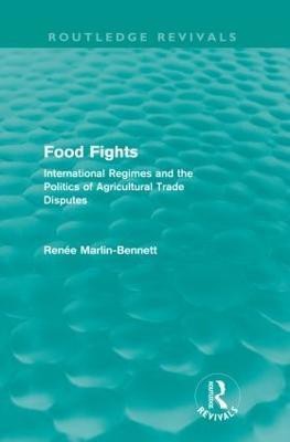 Food Fights (Routledge Revivals)(English, Paperback, Marlin-Bennett Renee)