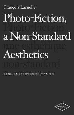 Photo-Fiction, a Non-Standard Aesthetics(English, Paperback, Laruelle Francois)