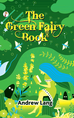 The Green Fairy Book(English, Hardcover, Andrew Lang)