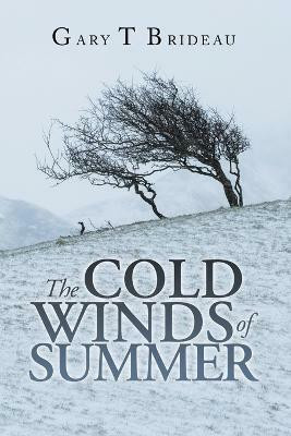 The Cold Winds of Summer(English, Paperback, Brideau Gary T)