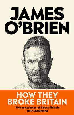 How They Broke Britain(English, Hardcover, O'Brien James)
