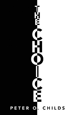 The Choice(English, Paperback, Childs Peter O)