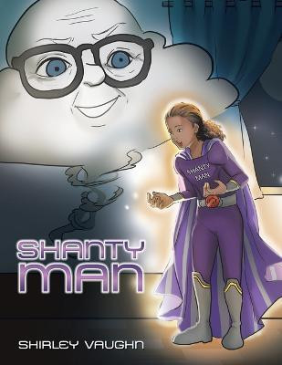 Shanty Man(English, Paperback, Vaughn Shirley)